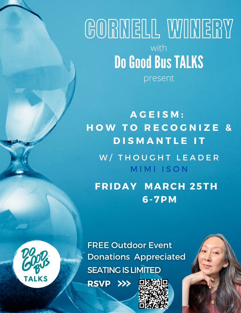 Cornell Winery+Do Good Bus Talks: Ageism: How to Recognize & Dismantle It