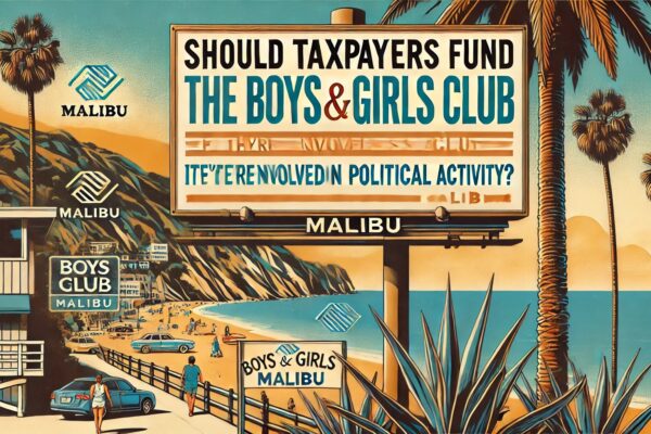 Why Malibu Should Reconsider the Use of the Boys and Girls Club Lot and Its $50K Annual Support